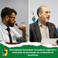 Arrecadação Municipal: Vereadores sugerem a realização de promoção de campanha de incentivos