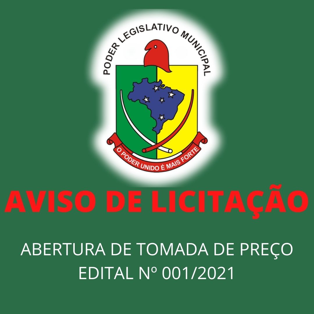 AVISO DE ABERTURA DE TOMADA DE PREÇO – EDITAL Nº 001/2021