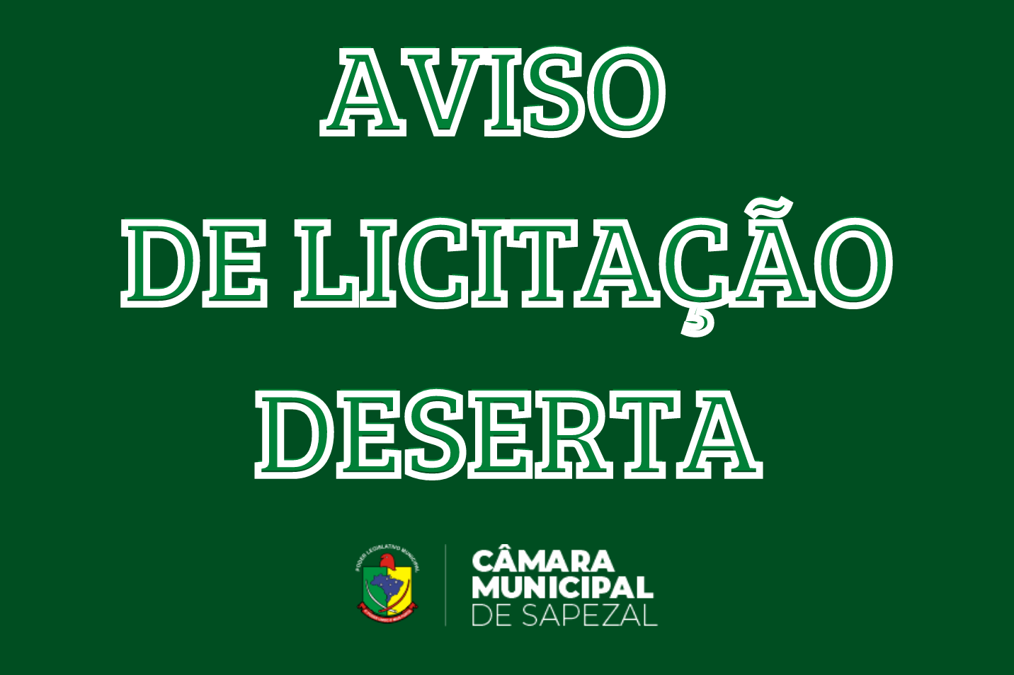 AVISO DE LICITAÇÃO DESERTA