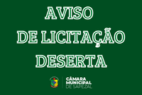 AVISO DE LICITAÇÃO DESERTA