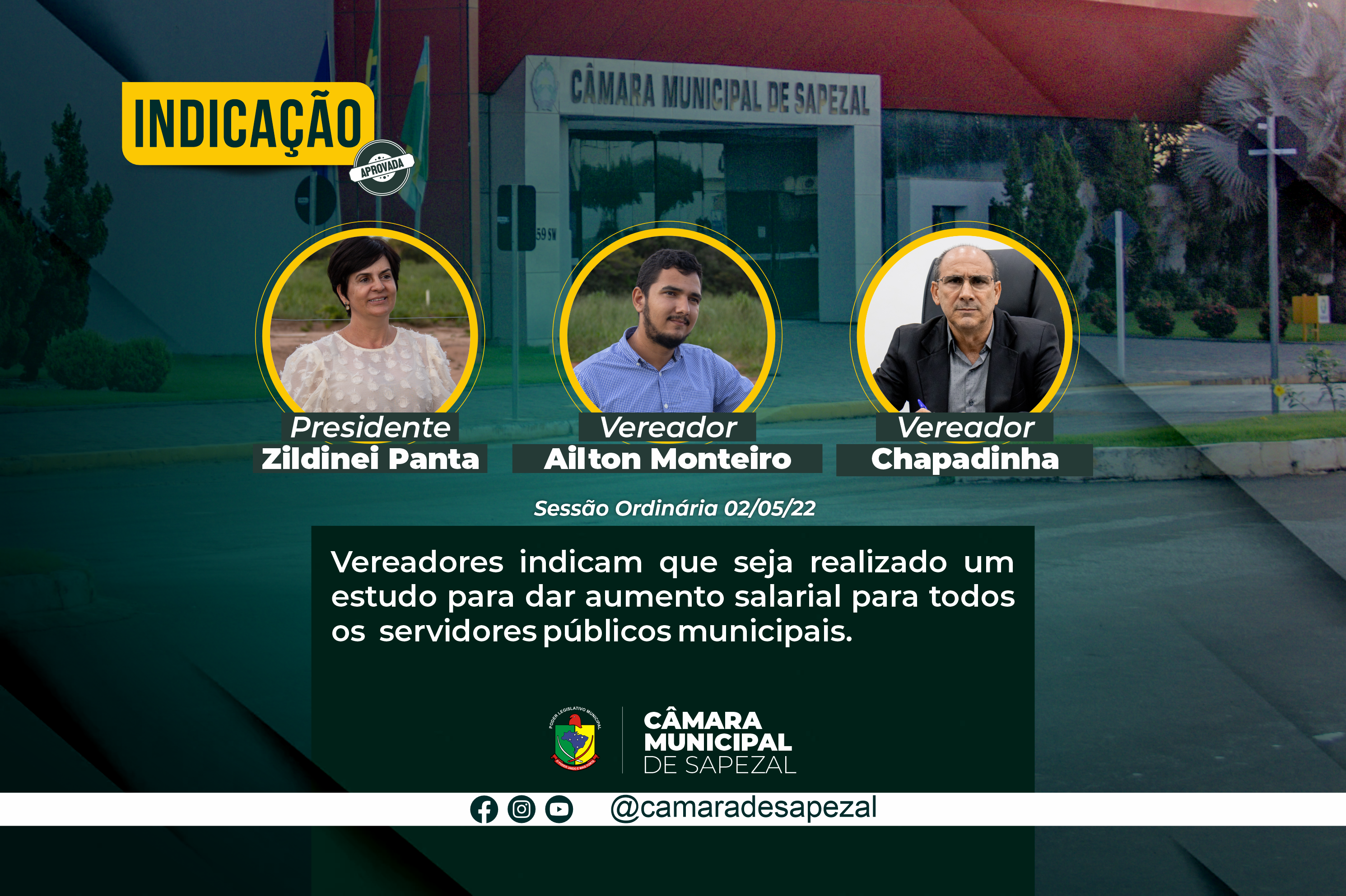 Câmara aprova indicação nº 015/2022 de iniciativa dos vereadores Francisco Erinaldo (Chapadinha), Ailton Monteiro e Zildinei Panta Pereira.