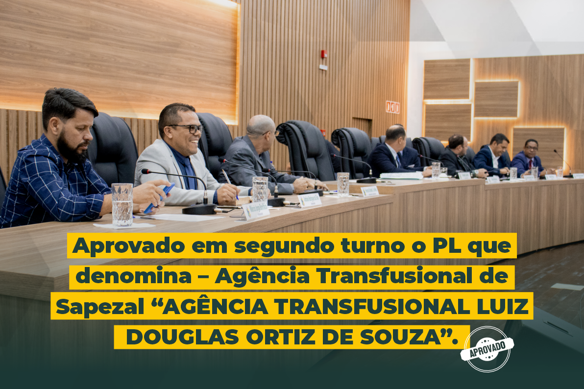 Câmara aprova projeto que dá nome a “Agência Transfusional de Sapezal”