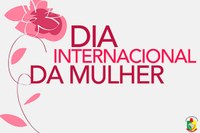 Câmara Municipal de Sapezal deseja um feliz Dia Internacional da  Mulher