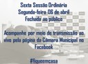 Sessão da Câmara será fechada ao público na segunda-feira, 06 de abril