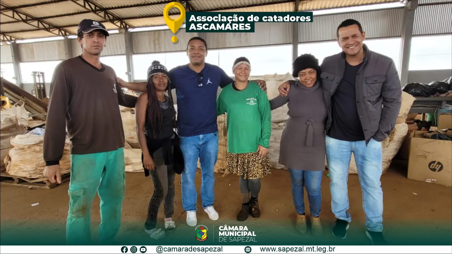 Vereadores visitam a Associação de Catadores de Materiais Recicláveis de Sapezal